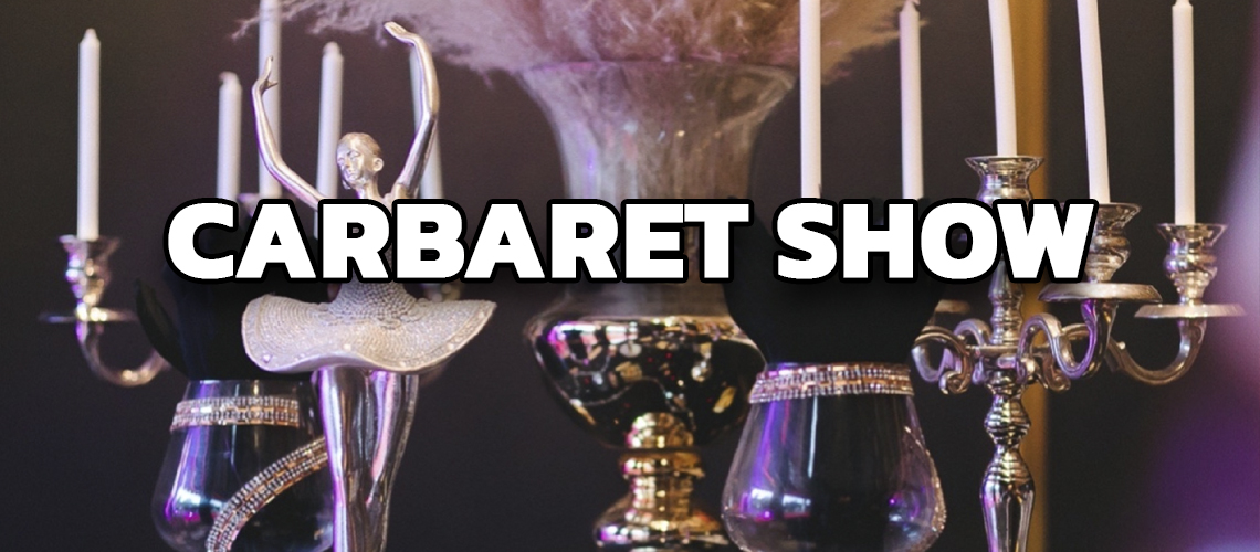 CABARET SHOW